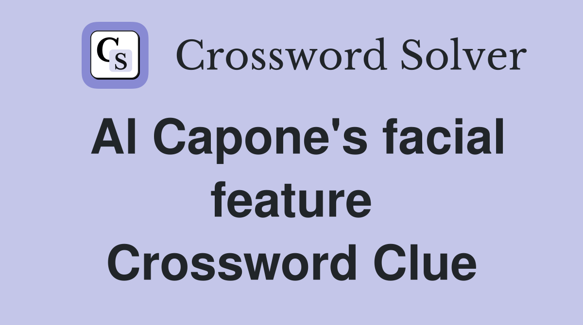 Al Capone sfeature Crossword Clue Answers Crossword Solver